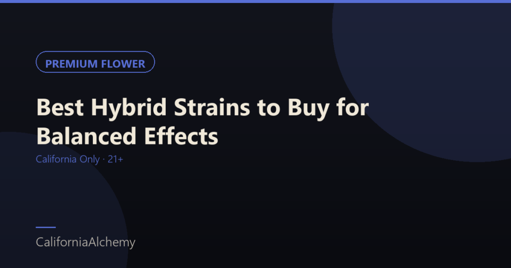 Best Hybrid Cannabis Strains to Buy for Balanced Effects in 2026 1 Best hybrid strains to buy for balanced effects