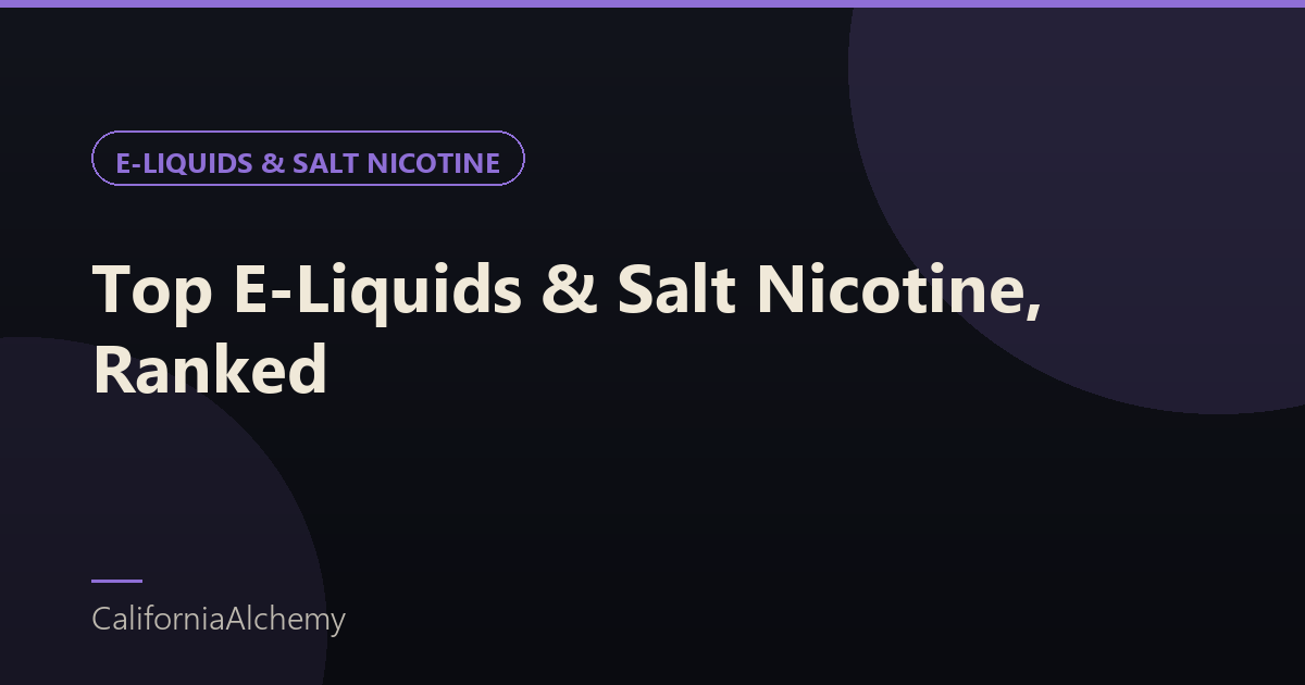 Shop Top E-Liquids & Salt Nicotine β Flavor Rankings 2026 2 Best e liquid to buy - salt nicotine rankings