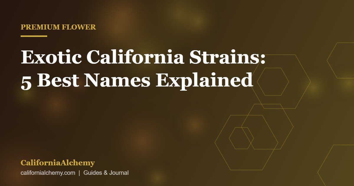 Exotic California Strains: 5 Best Names Explained 2 Exotic California strains guide cover image