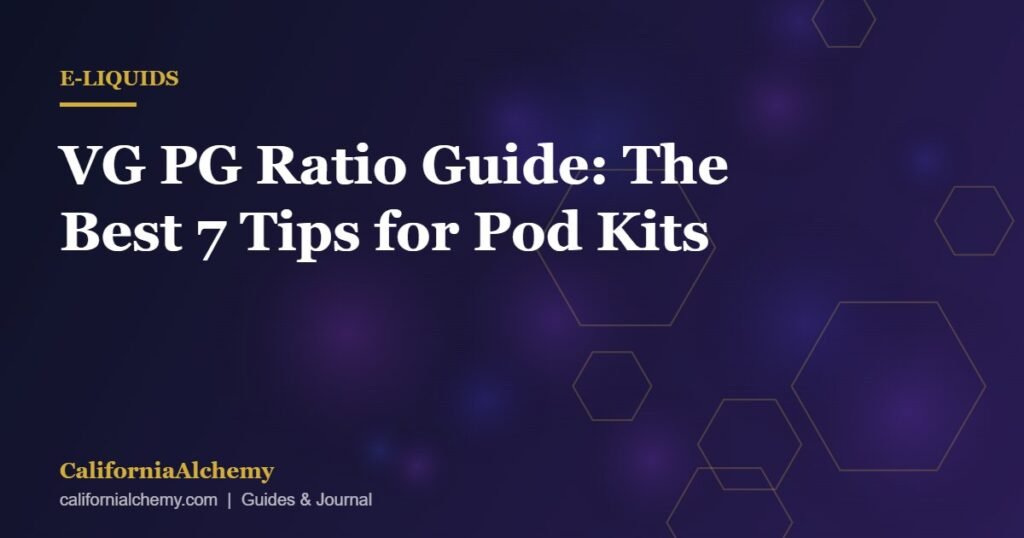 VG PG Ratio Guide: The Best 7 Tips for Pod Kits 1 VG PG ratio guide cover image